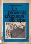 LaProvinciaUruguayaDelTape_LeslieCrawford_EdicionesGeosur.pdf.jpg